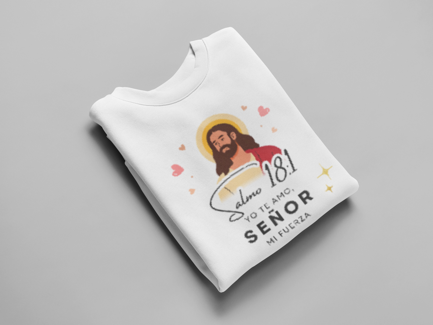 Sudadera con versículo bíblico Salmo 18:1 - Yo te amo, Señor mi fuerza