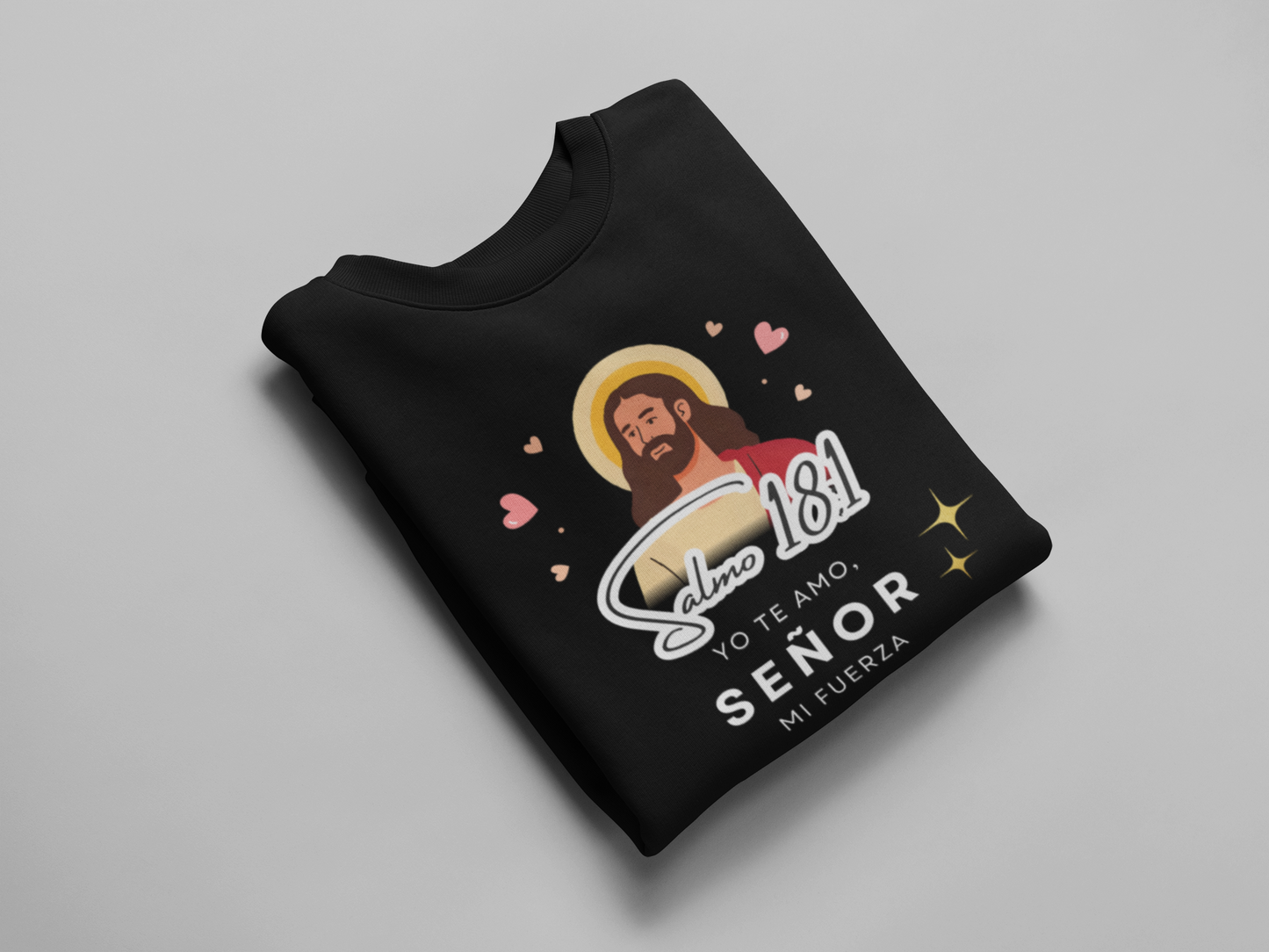 Sudadera con versículo bíblico Salmo 18:1 - Yo te amo, Señor mi fuerza