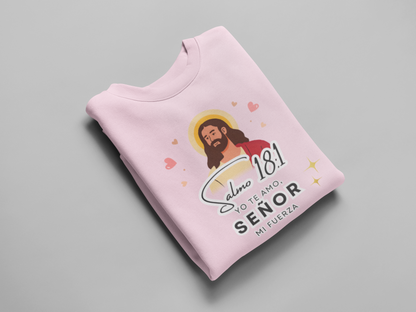 Sudadera con versículo bíblico Salmo 18:1 - Yo te amo, Señor mi fuerza