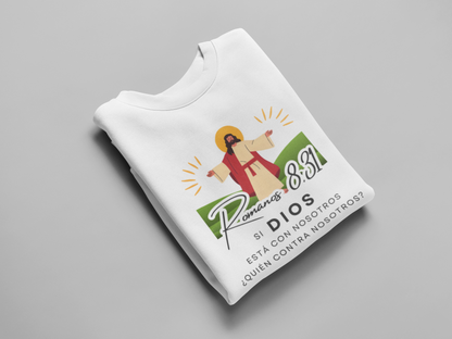 Sudadera con versículo bíblico Romanos 8:31 - Si Dios está con nosotros