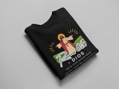 Sudadera con versículo bíblico Romanos 8:31 - Si Dios está con nosotros